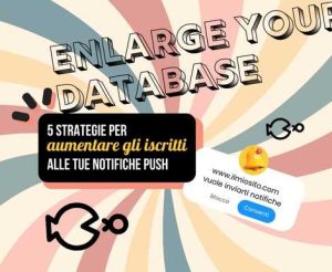 5 Strategie per aumentare gli iscritti alle tue notifiche push